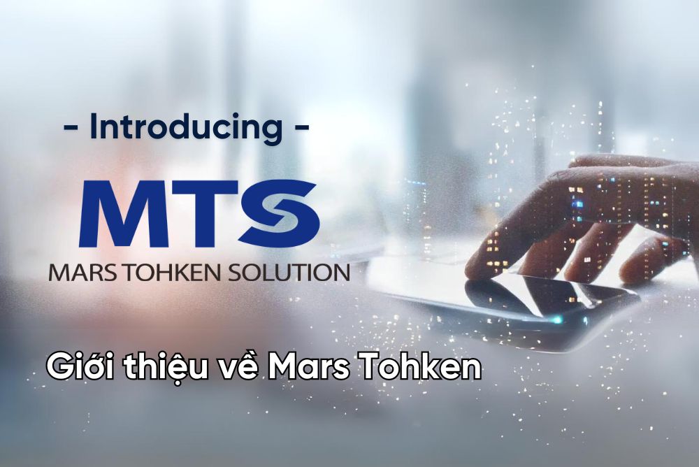 Introduction to Mars Tohken and an Overview of MTS Products